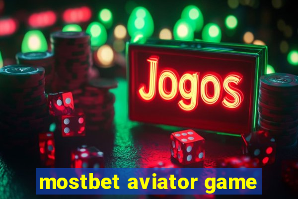 mostbet aviator game